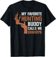 Funny Deer Hunter Grandpa Hunting Buddy Calls Me Grandpa T-Shirt - T-Shirt | Black