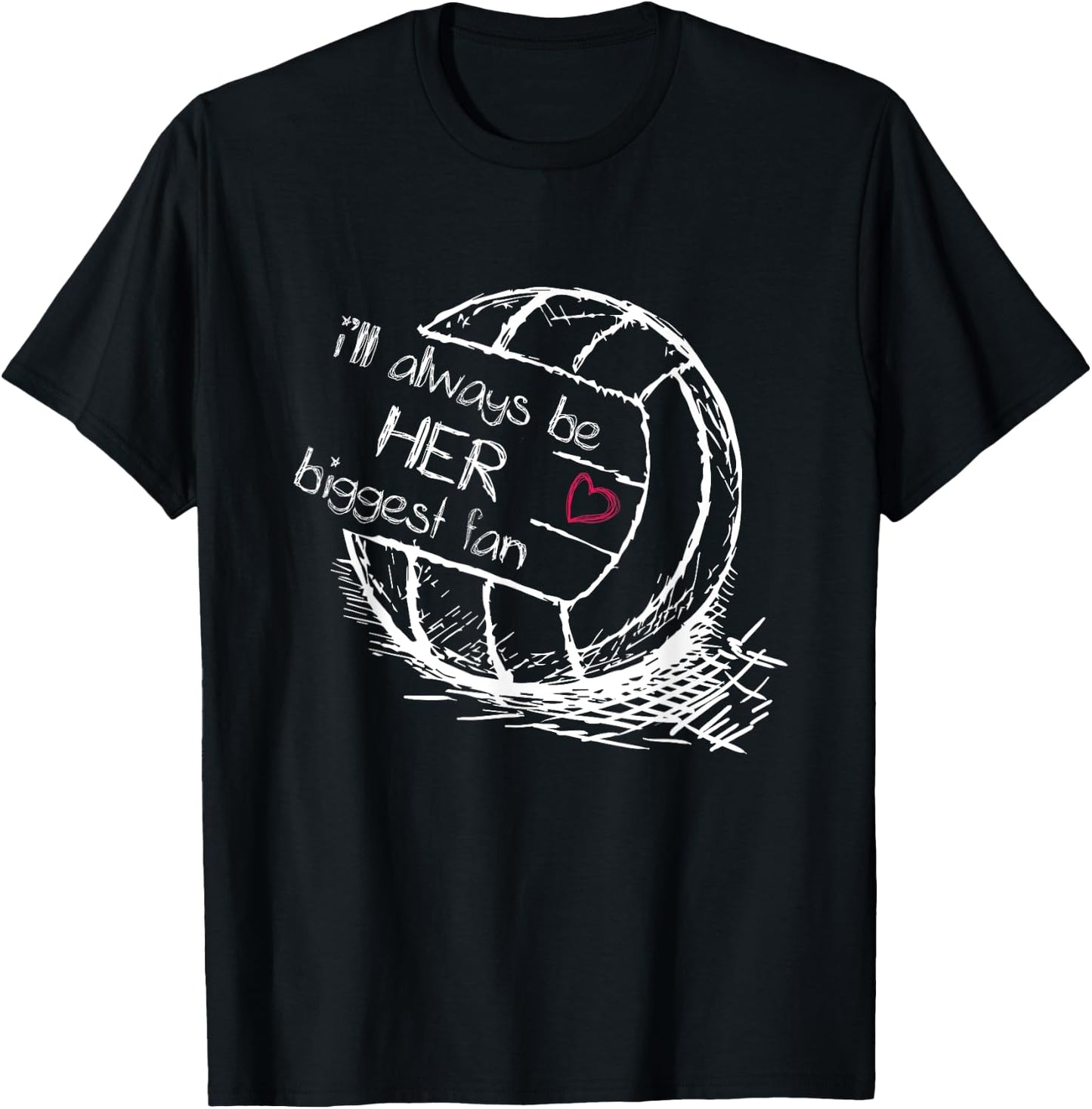 I'll Always Be Her Biggest Fan - Volleyball - Proud Mom Dad T-Shirt - T-Shirt | Black