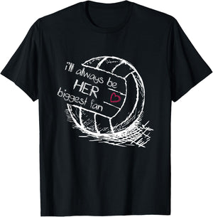 I'll Always Be Her Biggest Fan - Volleyball - Proud Mom Dad T-Shirt - T-Shirt | Black