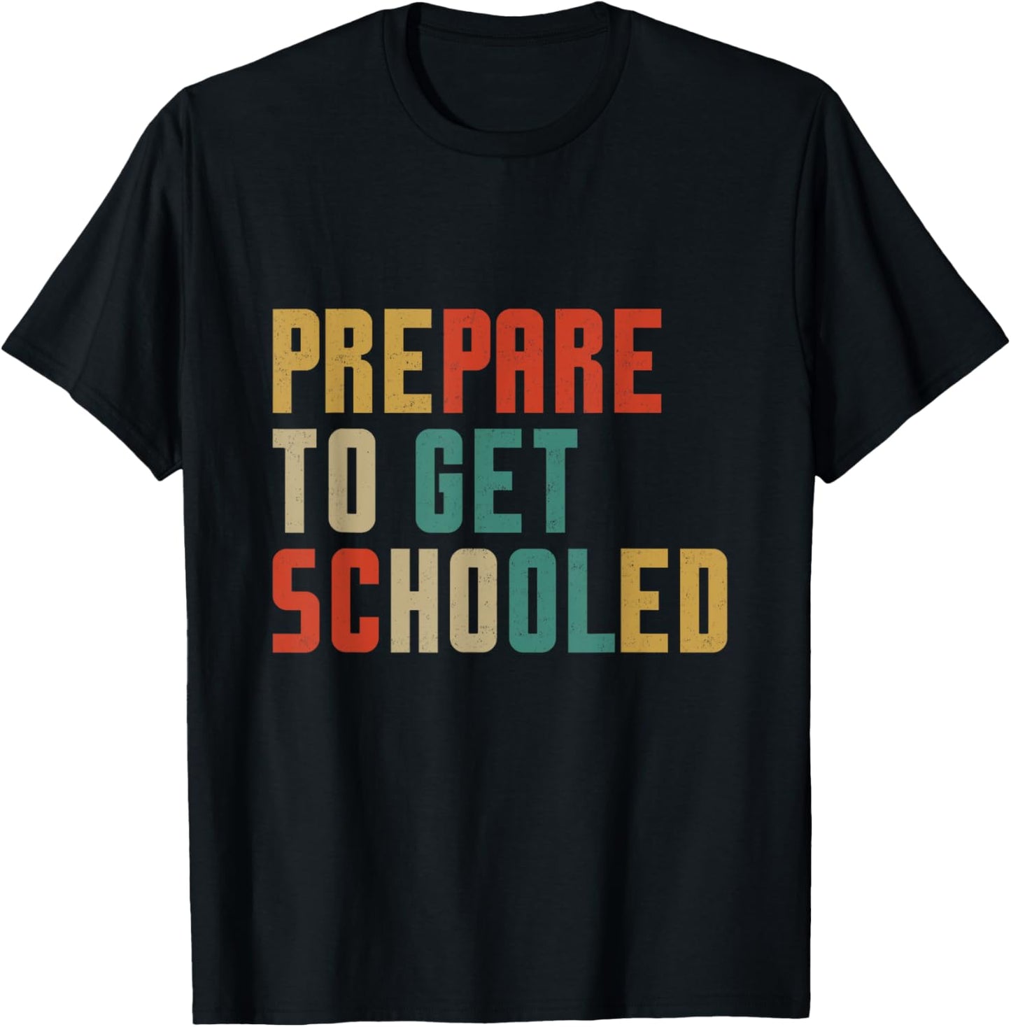 Prepare to Get Schooled Funny Teachers Back to School Vibes Men Women Girls Kids T-Shirt - T-Shirt | Black