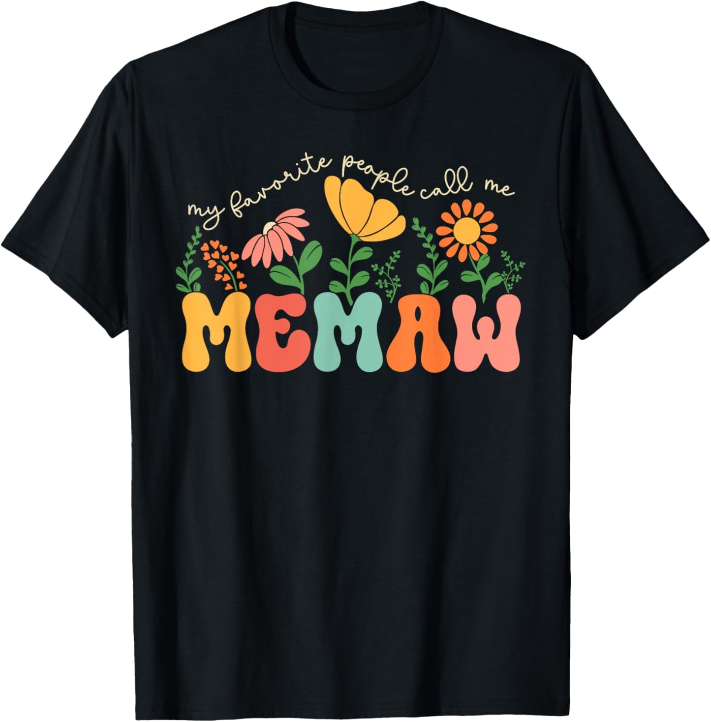 My Favorite People Call Me Memaw Mothers Day T-Shirt - T-Shirt | Black