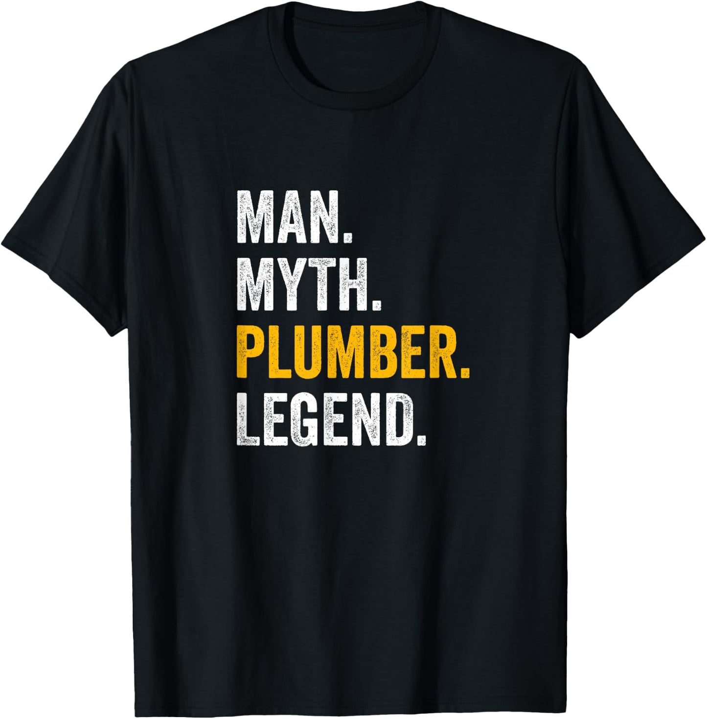 Man Myth Plumber Legend - Funny Plumber T-Shirt - T-Shirt | Black