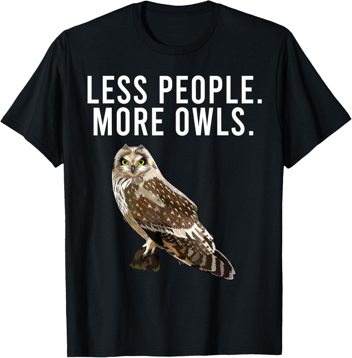 Less People More Owls Short-eared Owl Funny Introvert T-Shirt - T-Shirt | Black