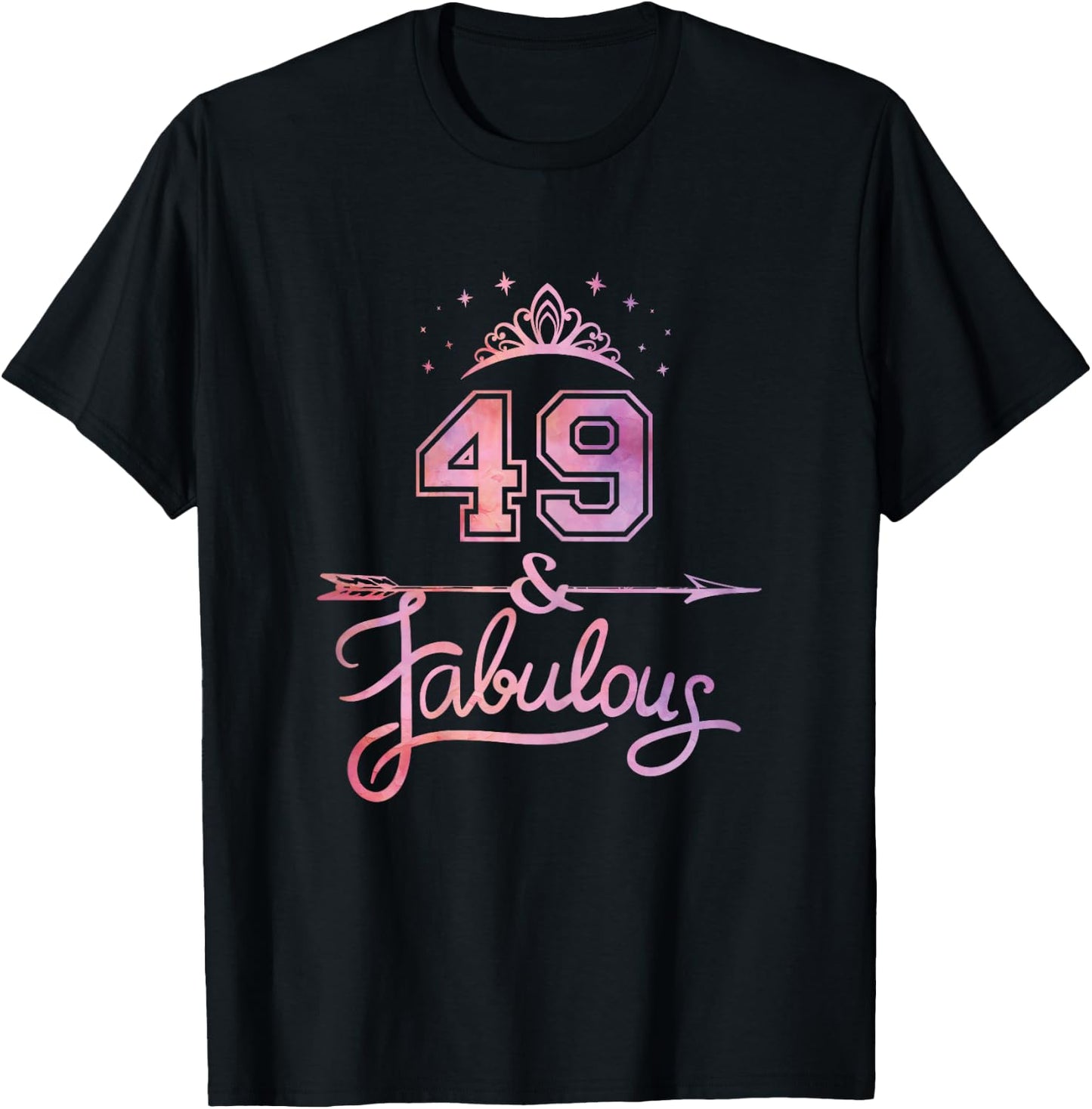 Women 49 Years Old And Fabulous Happy 49th Birthday T-Shirt - T-Shirt | Black