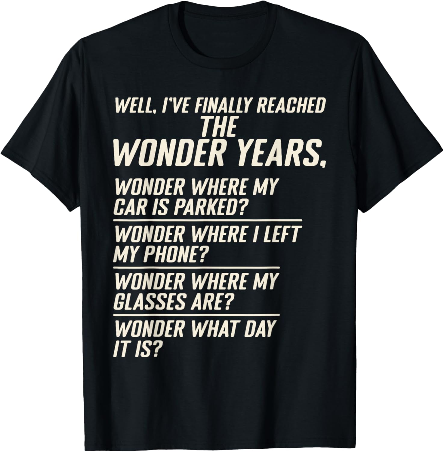 Well I've Finally Reached The Wonder Years Retired Senior T-Shirt - T-Shirt | Black