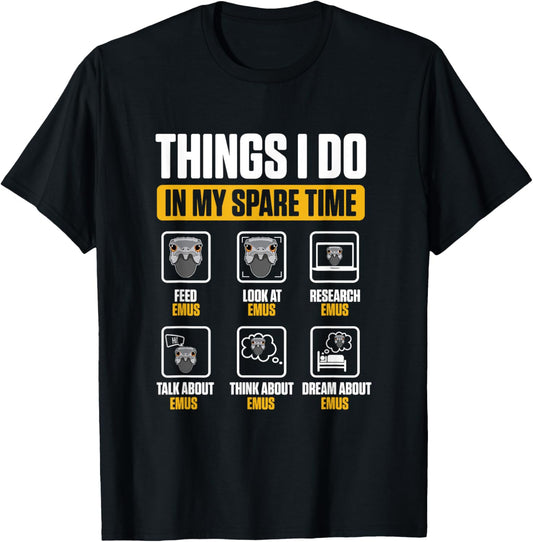Emu Australian Animal Funny Things I Do In My Spare Time T-Shirt - T-Shirt | Black