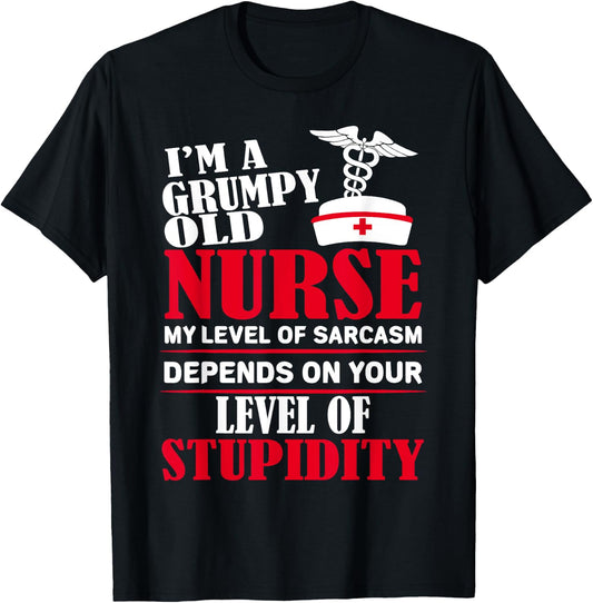 I'm A Grumpy Old Nurse My Level Of Sarcasm Depends On T-Shirt - T-Shirt | Black