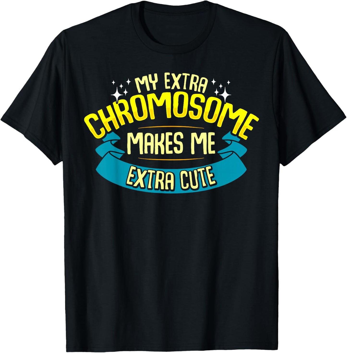 Cute Down Syndrome Quote Awareness Month Trisomy 21 T-Shirt - T-Shirt | Black
