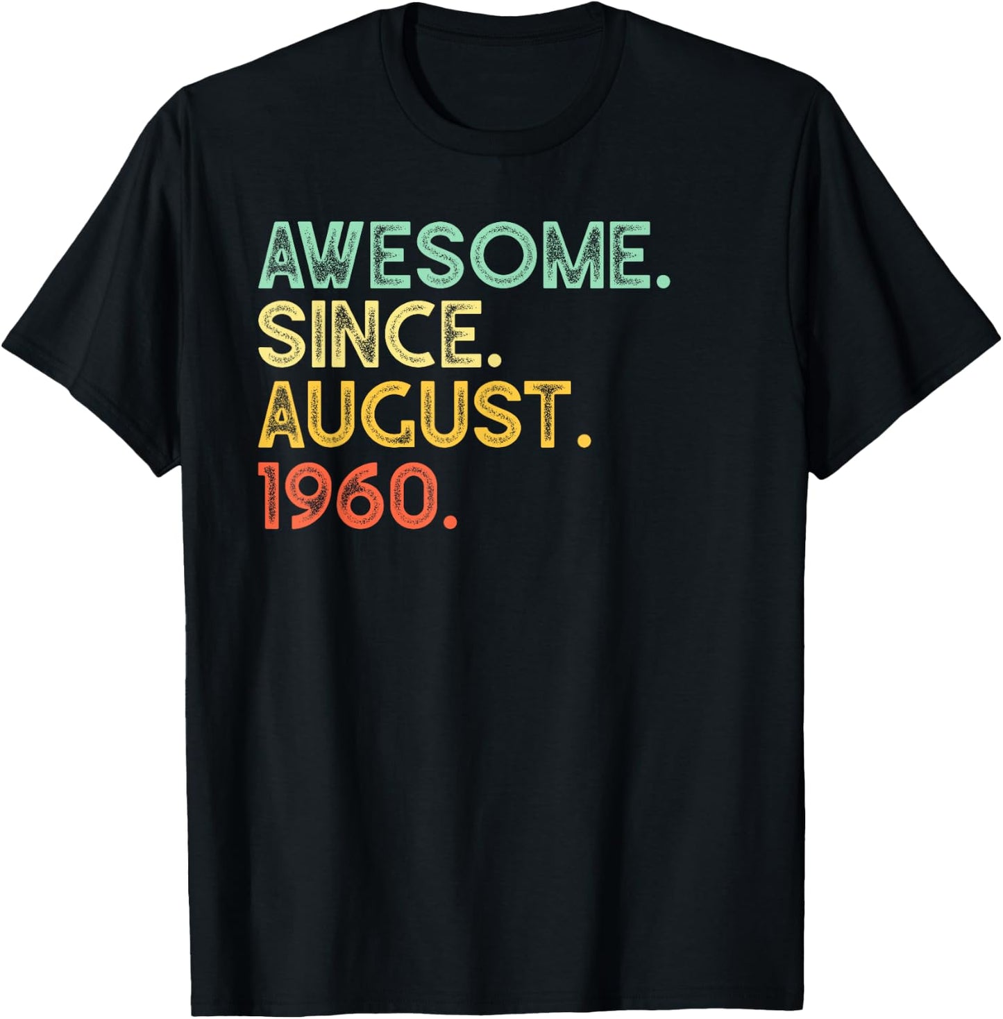 60 Years Old Awesome August 1960 60th Birthday Gift T-Shirt - T-Shirt | Black