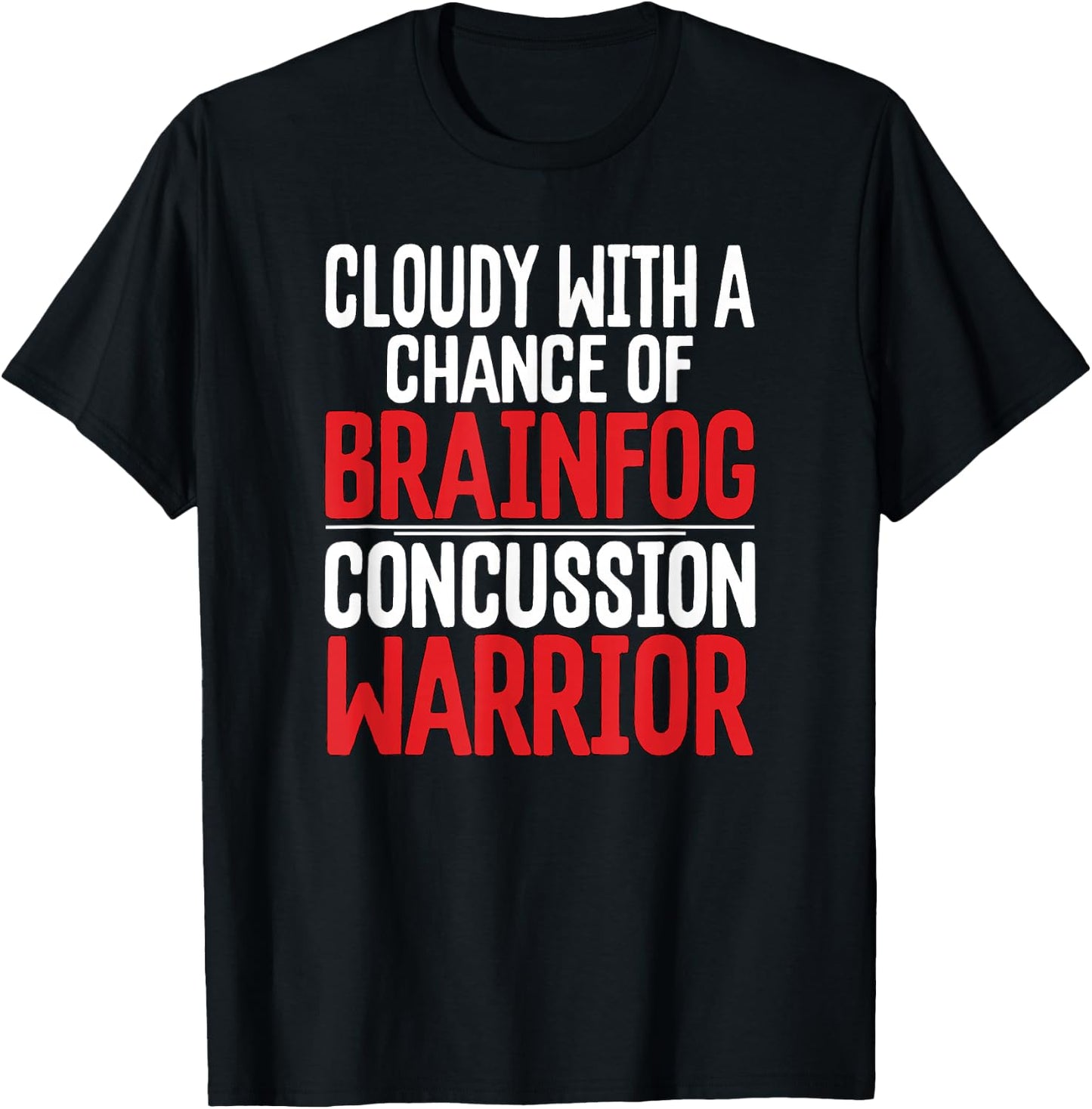 Concussion Cloudy With Chance Brainfog Concussion Warrior T-Shirt - T-Shirt | Black