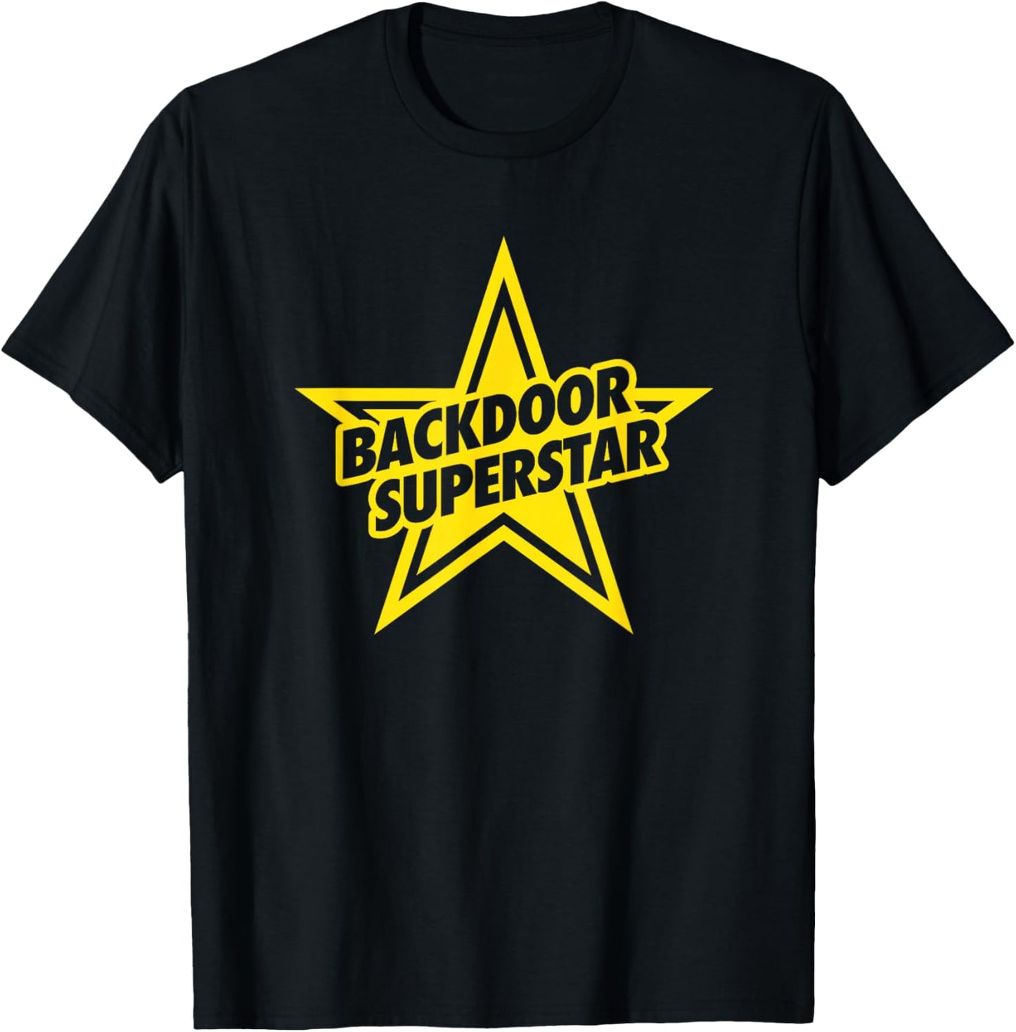 Back Door Superstar funny raunchy adult joke T-Shirt - T-Shirt | Black