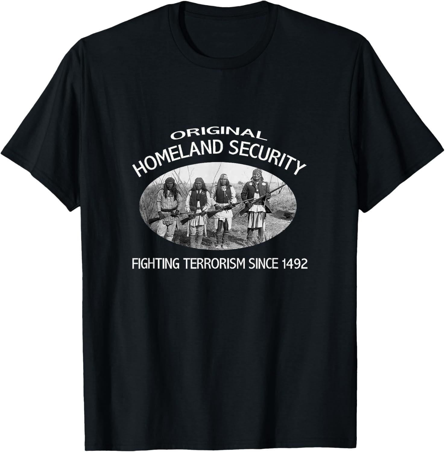 Homeland Security shirt. fighting terrorism. Native American T-Shirt - T-Shirt | Black