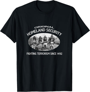 Homeland Security shirt. fighting terrorism. Native American T-Shirt - T-Shirt | Black