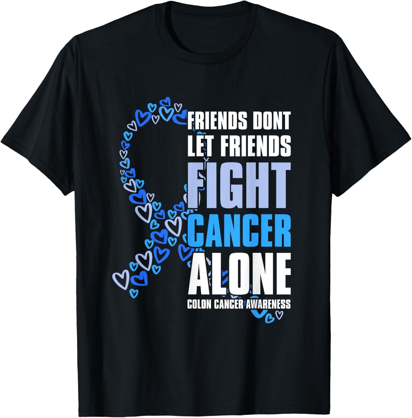 Colon Cancer Awareness Colonoscopy Friends T-Shirt - T-Shirt | Black