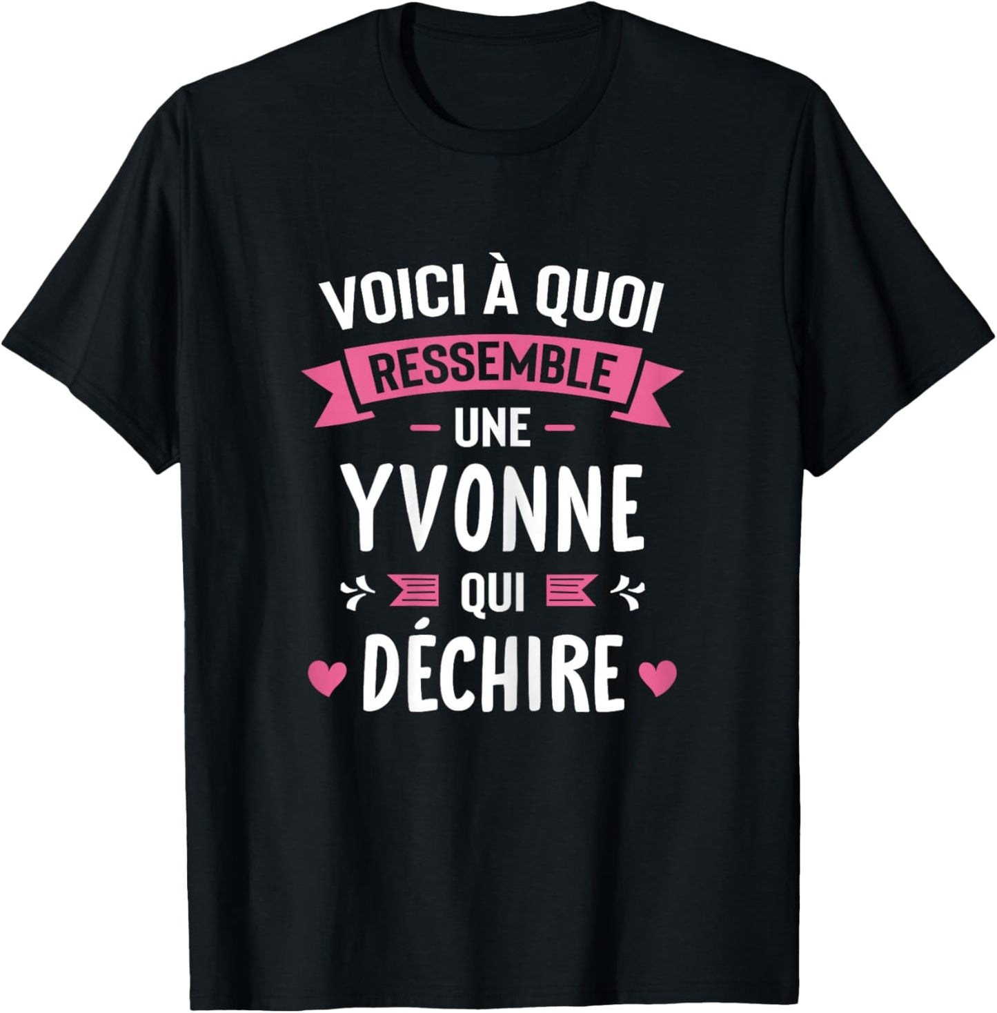Woman Humour Personalized Gift Yvonne Qui Déchire T-Shirt - T-Shirt | Black