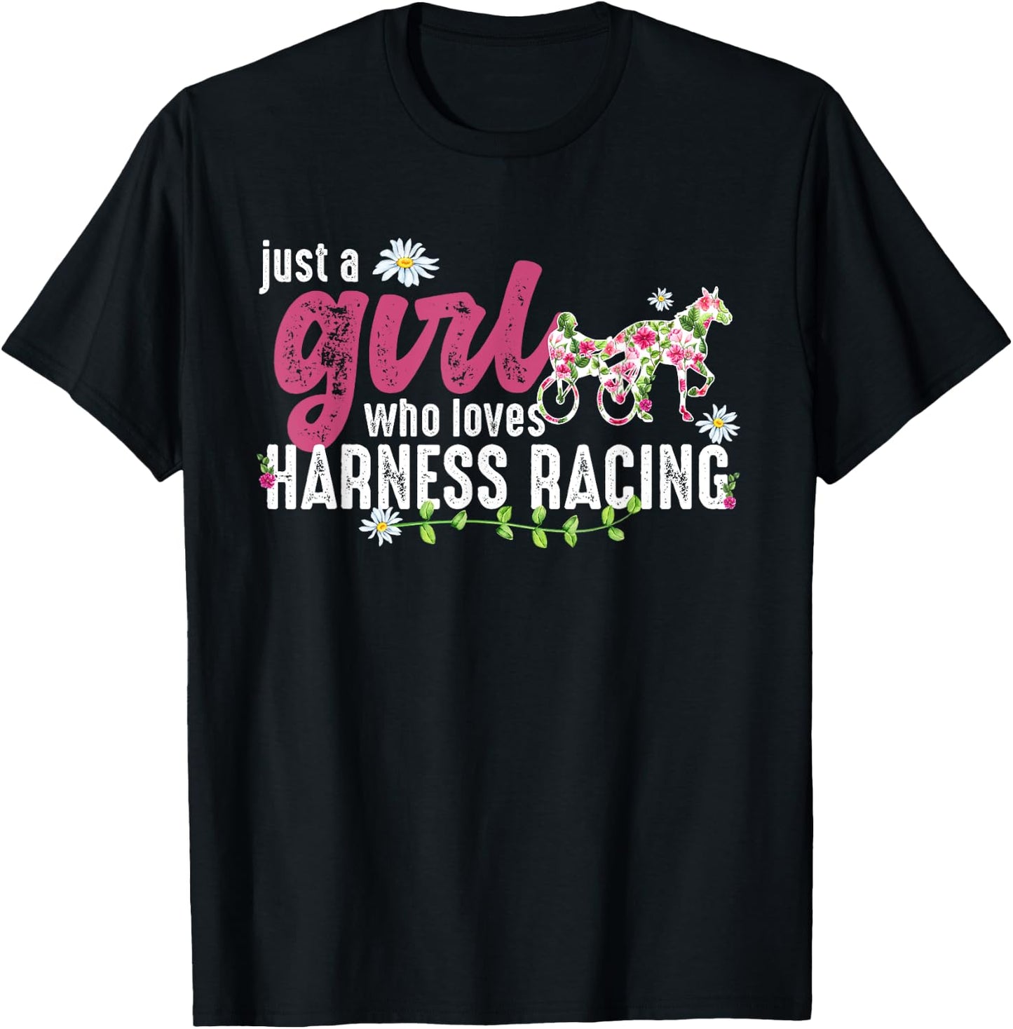 Just A Girl Who Loves Harness Racing - Harness Racer T-Shirt - T-Shirt | Black