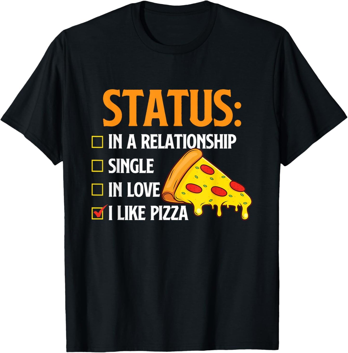 Relationship Status I Like Pizza - Food Lover Pizza Baker T-Shirt - T-Shirt | Black