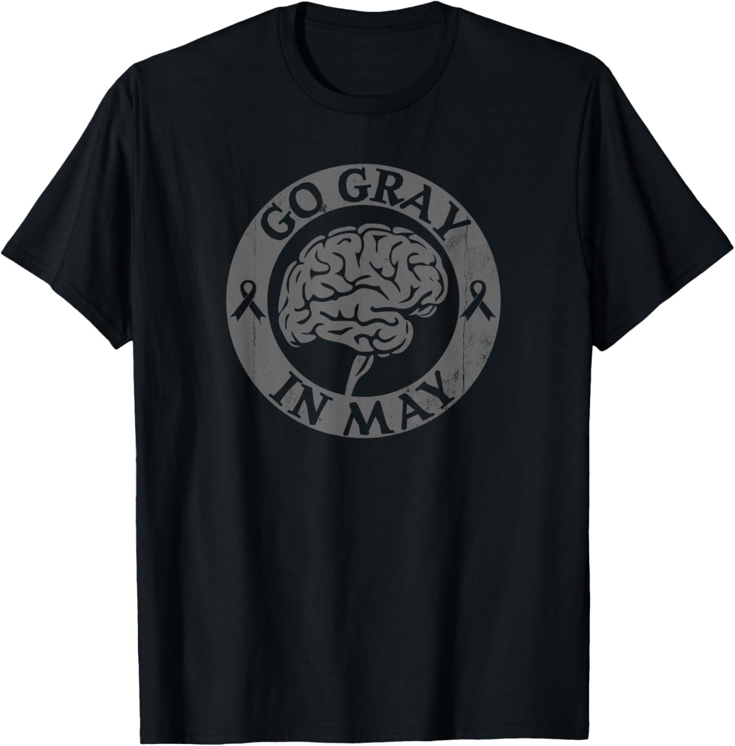 Go Gray In May Brain Cancer Tumor Awareness Wear Gray Ribbon T-Shirt - T-Shirt | Black