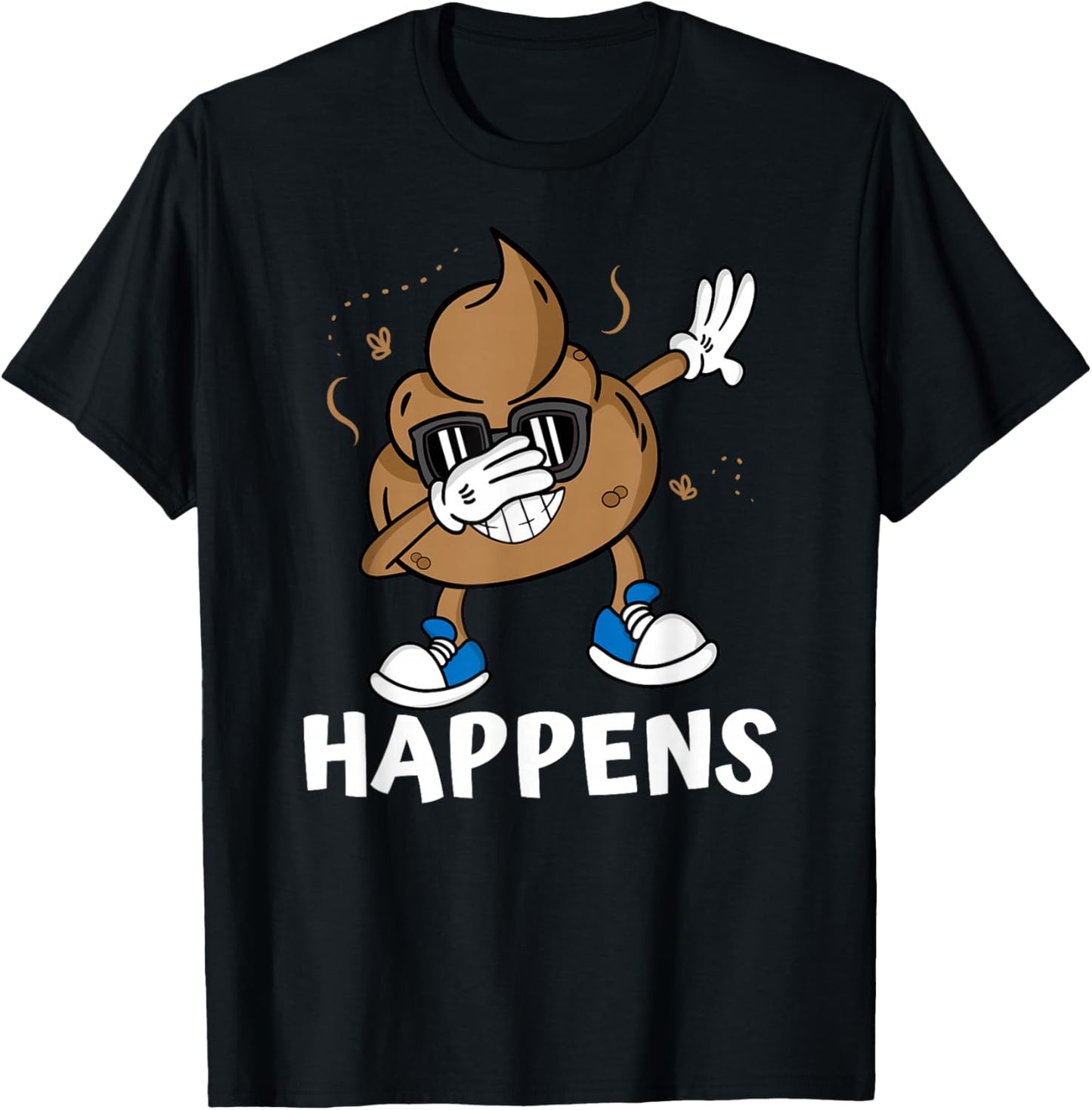 Funny I pooped today - Because poop happens Gift T-Shirt - T-Shirt | Black