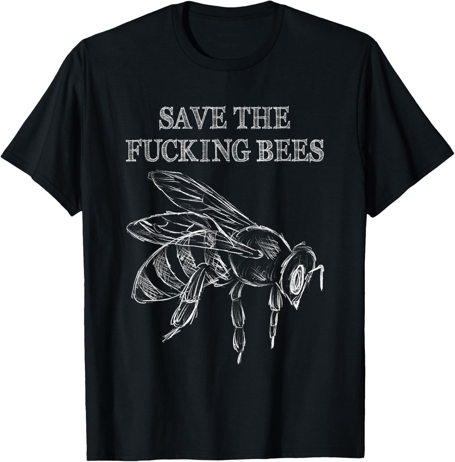 Save The Fucking Bees Funny Beekeeper Native Pollinator T-Shirt - T-Shirt | Black