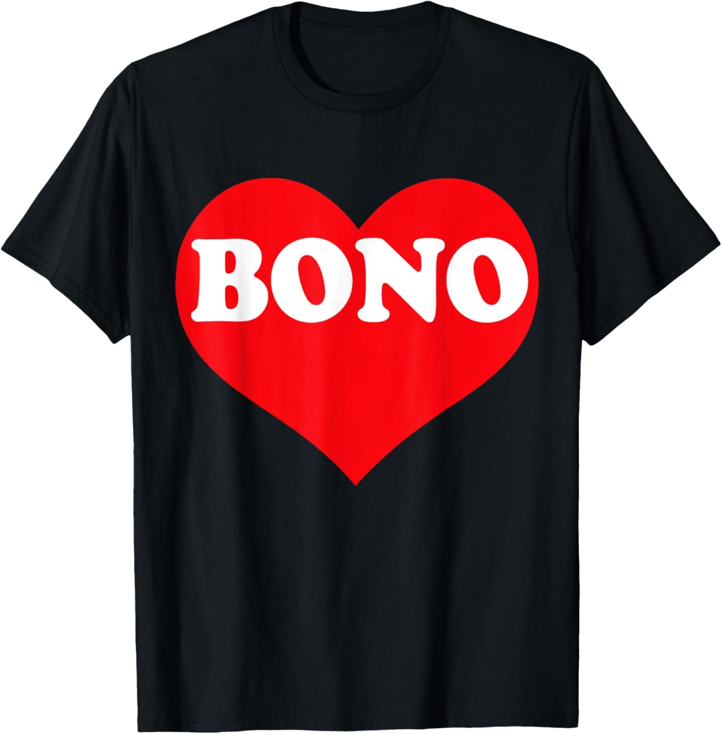 I Heart Bono, I Love Bono Custom T-Shirt - T-Shirt | Black