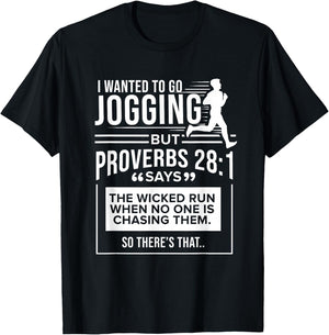 I Wanted To Go Jogging But Proverbs 28:1 T-Shirt - T-Shirt | Black