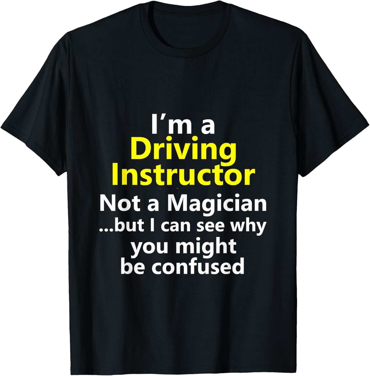 Funny Driving Instructor Job Drivers Ed Teacher School Gift T-Shirt - T-Shirt | Black