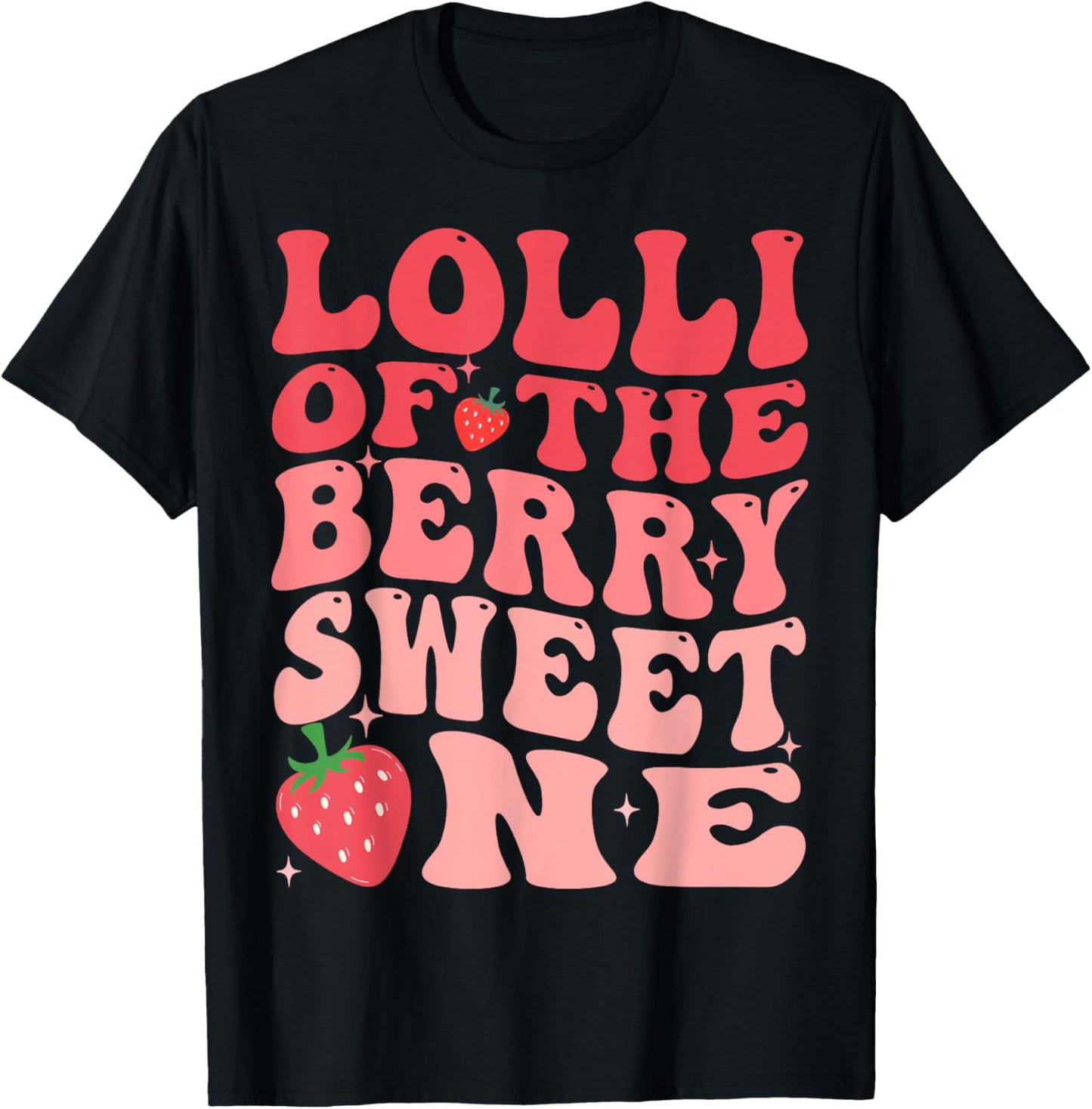 Lolli Of The Berry Sweet One 1st Birthday Strawberry T-Shirt - T-Shirt | Black