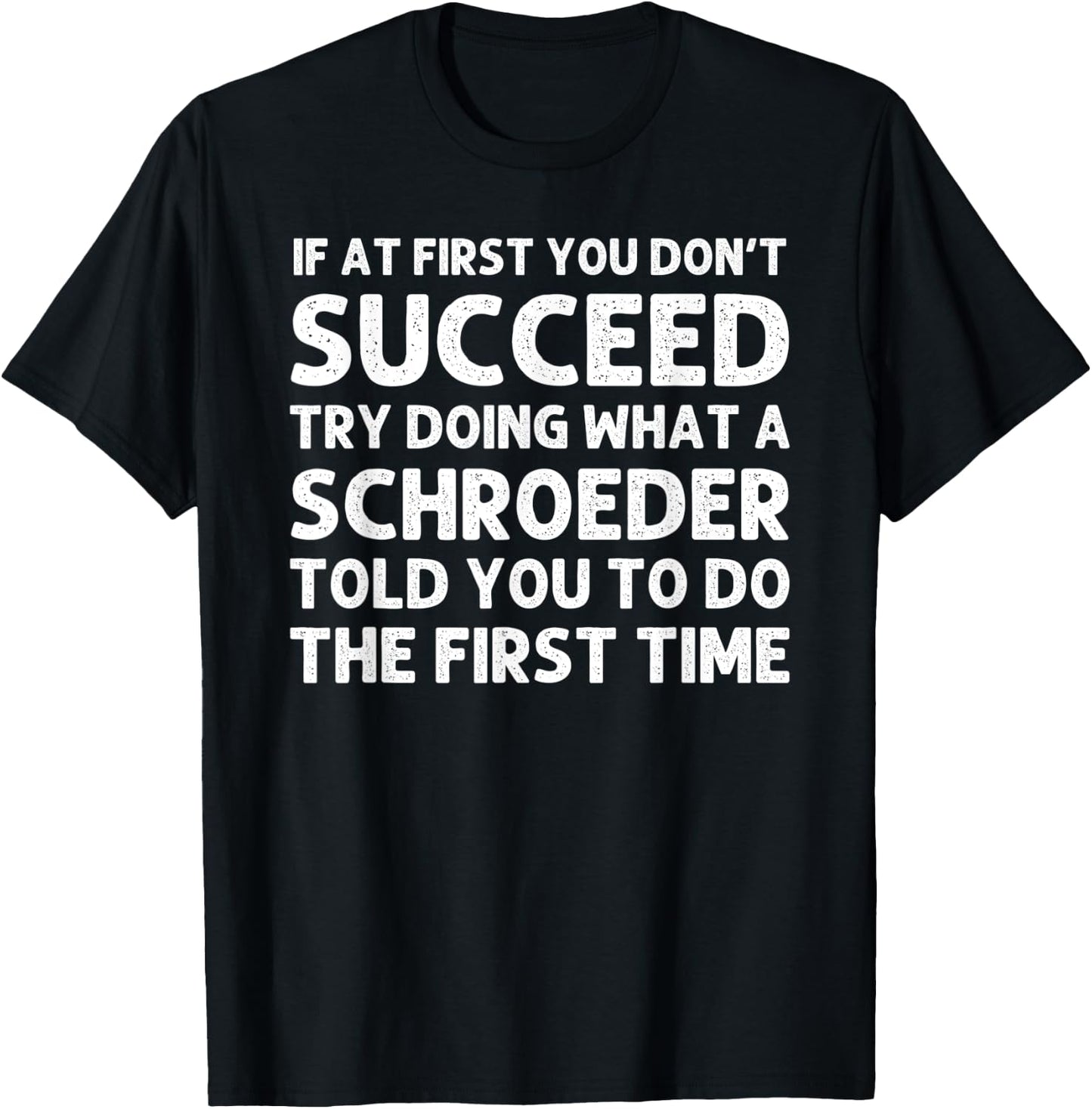 SCHROEDER Funny Surname Family Tree Birthday Reunion Idea T-Shirt - T-Shirt | Black