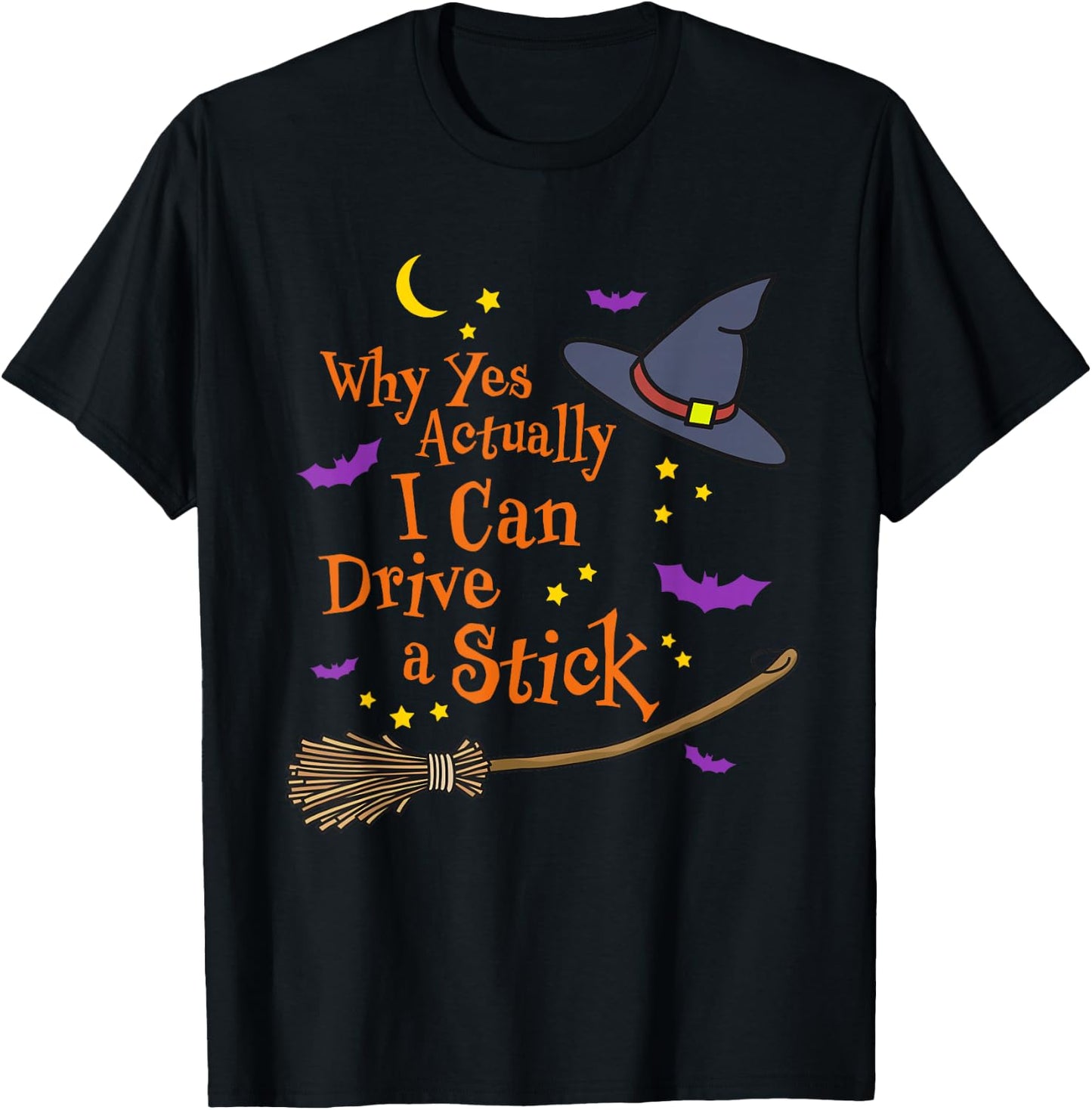 Why Yes Actually I Can Drive A Stick Halloween Witch T-Shirt - T-Shirt | Black