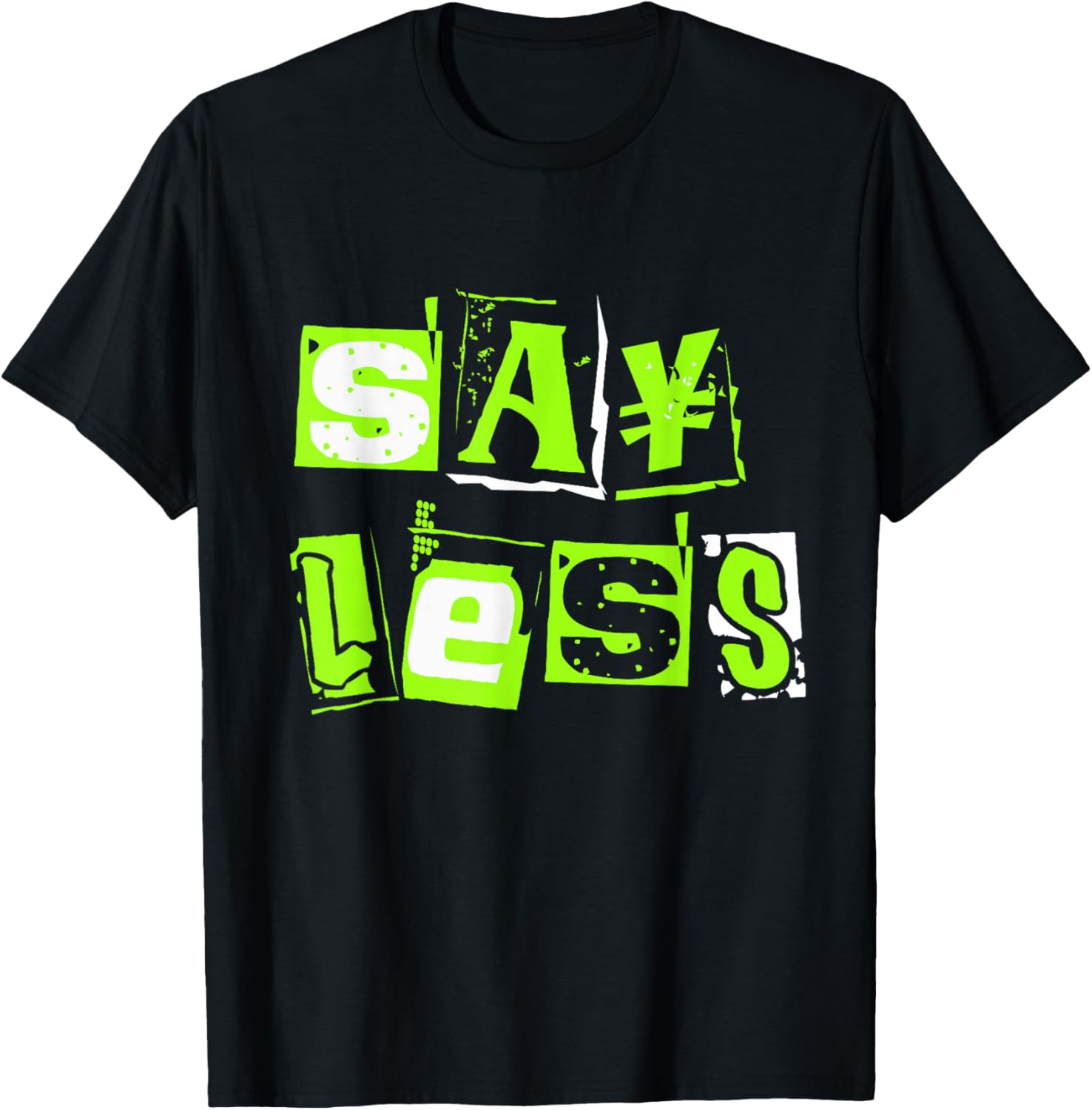 Green Say Less Green Color Graphic T-Shirt - T-Shirt | Black