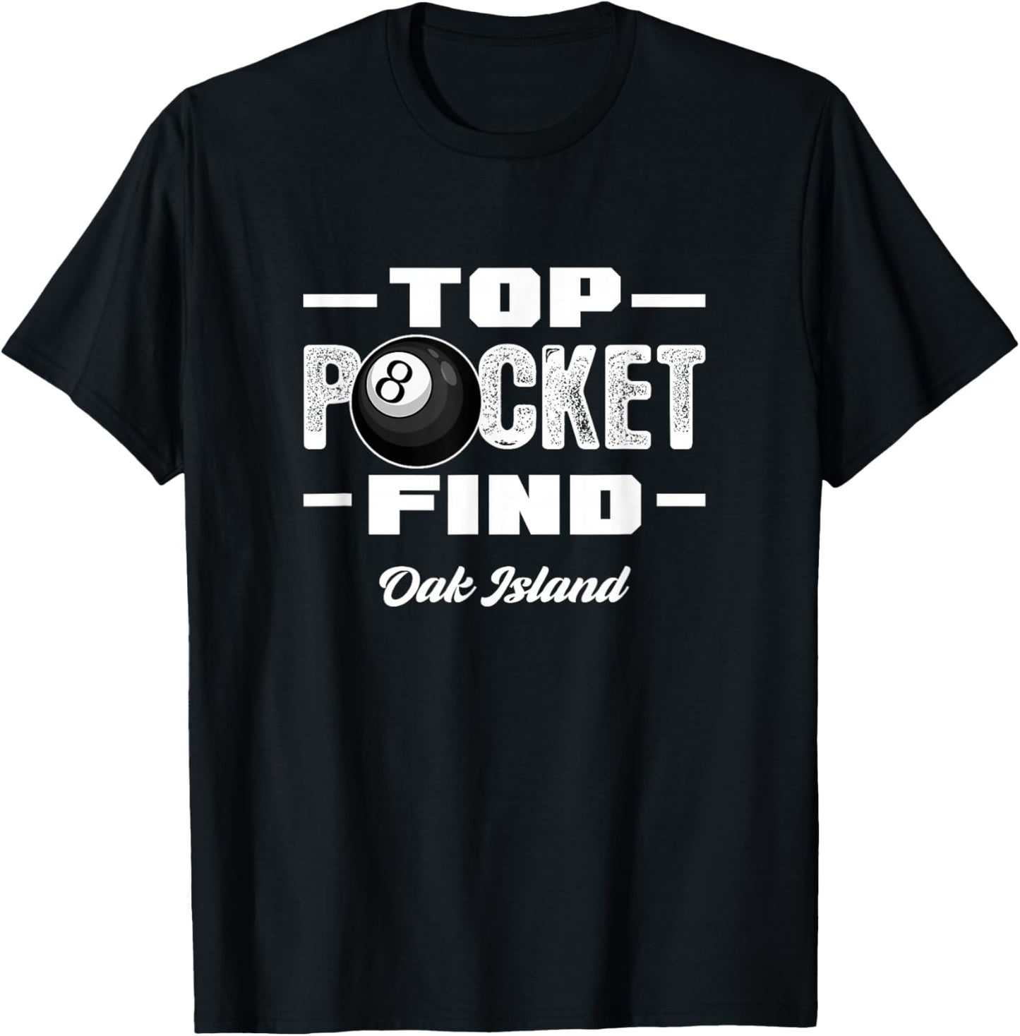 Oak Island Top Pocket Find Treasure Hunting Metal Detecting T-Shirt - T-Shirt | Black