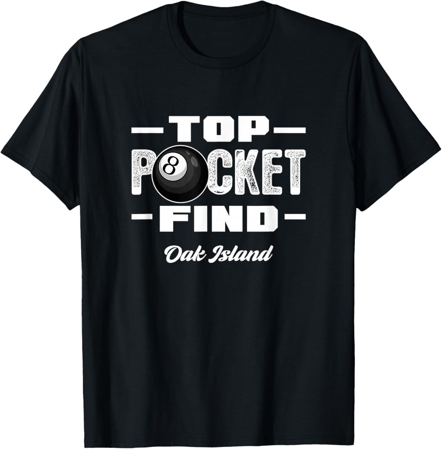 Oak Island Top Pocket Find Treasure Hunting Metal Detecting T-Shirt - T-Shirt | Black