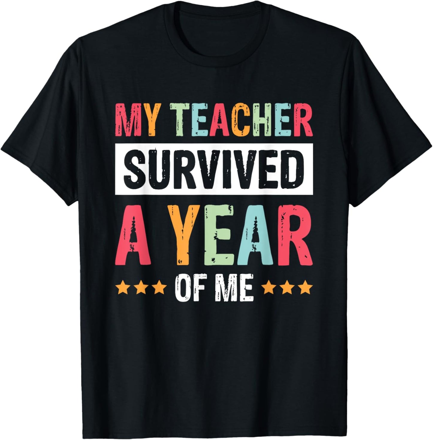 My Teacher Survived A Year Of Me Women Kids T-Shirt - T-Shirt | Black