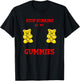 Stop Staring at my Gummies Cute Gummy bear Funny Boobs T-Shirt - T-Shirt | Black