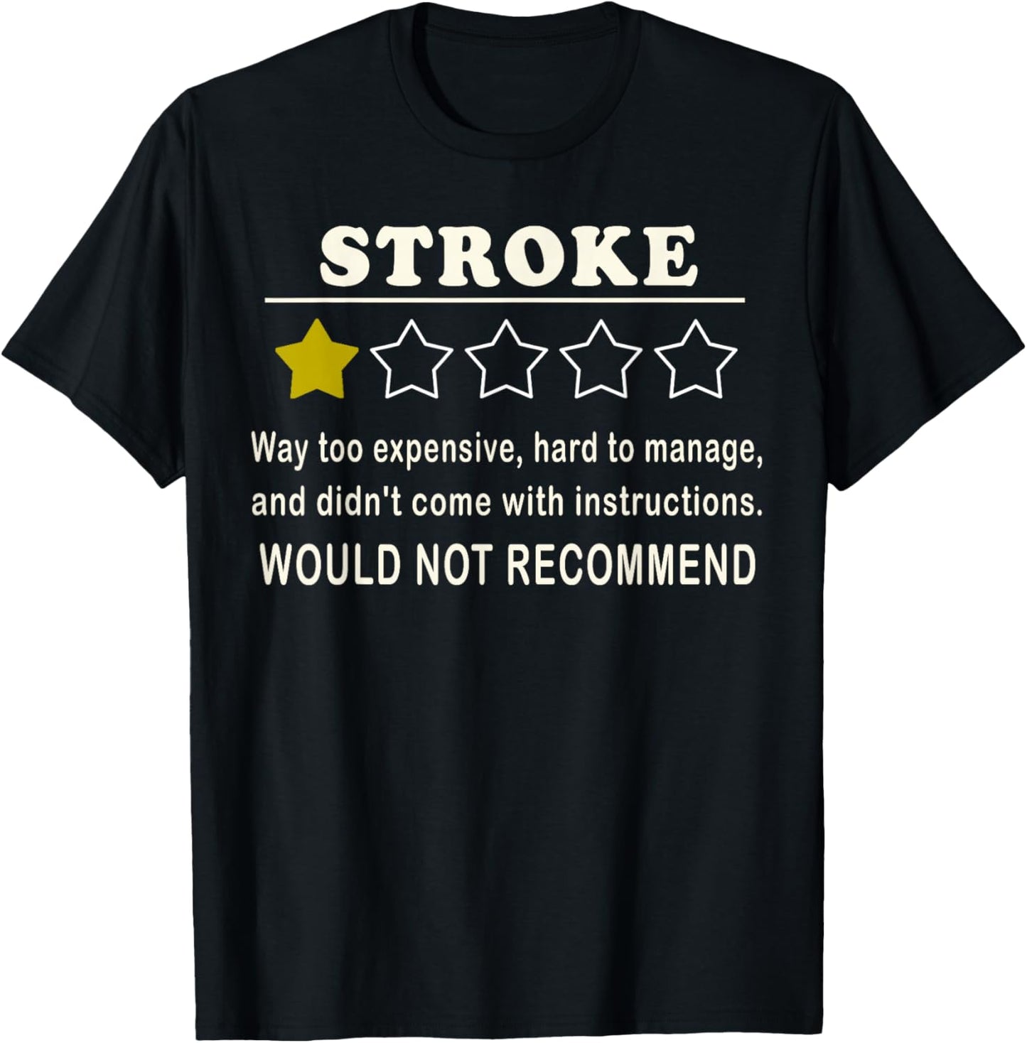 Stroke way too expensive hard to manage T-Shirt - T-Shirt | Black