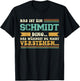 Das ist ein Schmidt Ding - Saying for Schmidt Family T-Shirt - T-Shirt | Black
