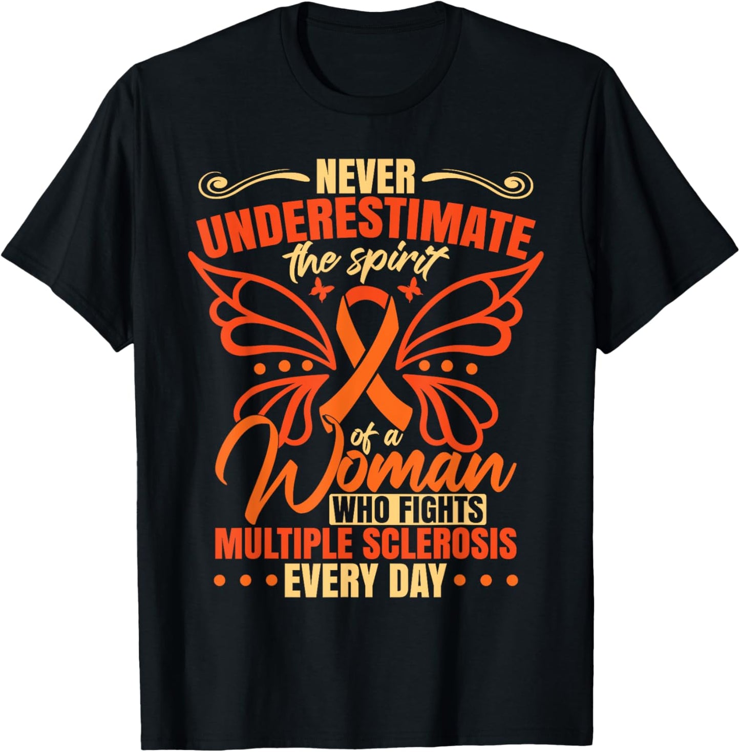 Never Underestimate A Woman Who Fights Multiple Sclerosis T-Shirt - T-Shirt | Black