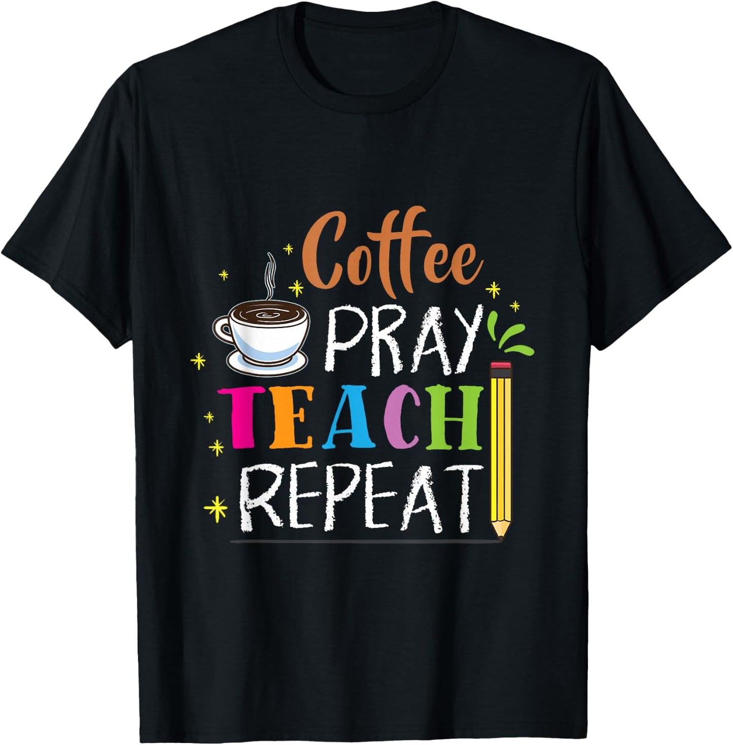 Coffee Pray Teach Repeat Religion Teacher Gift T-Shirt - T-Shirt | Black