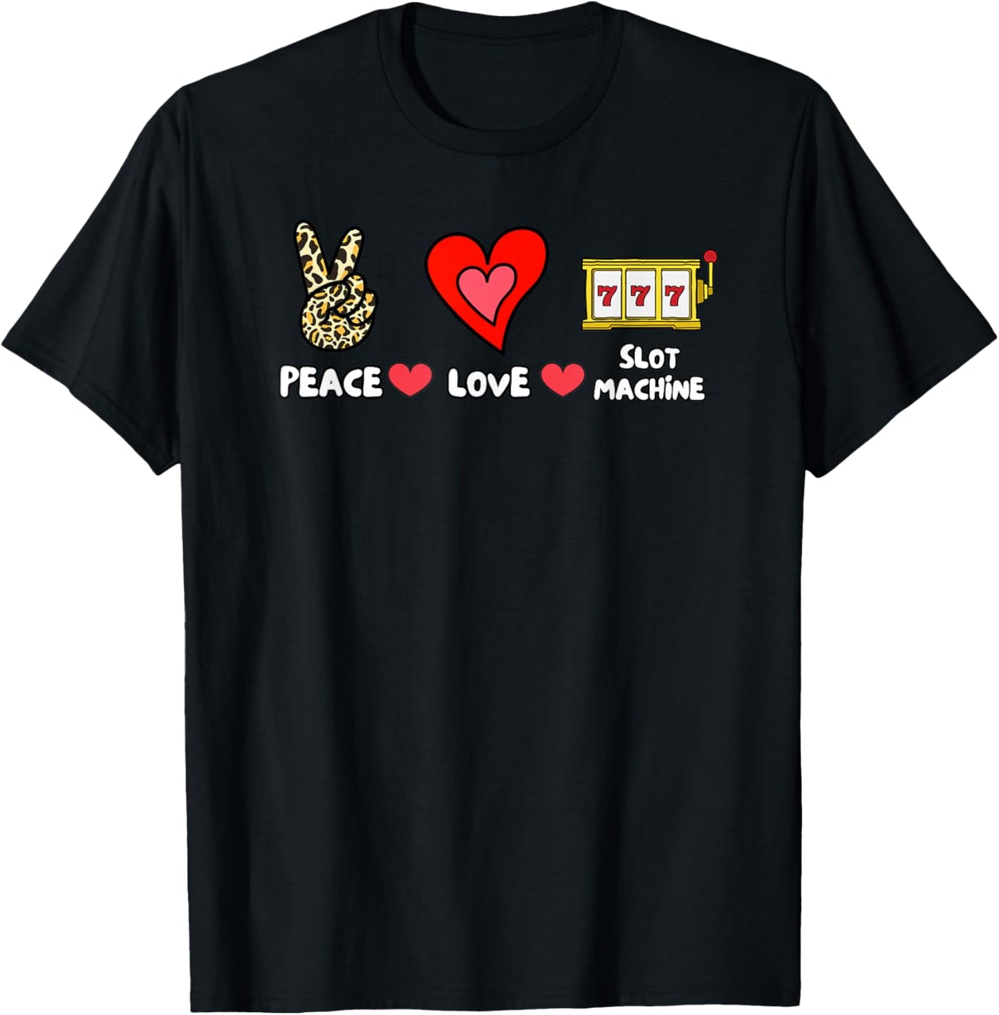 Peace Love Slot Machine T-Shirt - T-Shirt | Black
