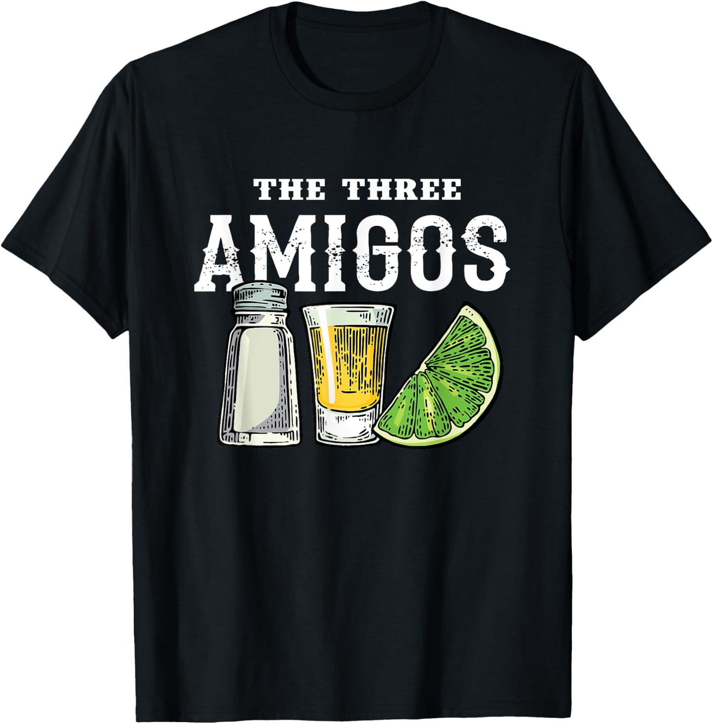 The 3 Three Amigos Tequila Shot Glass Cinco De Mayo T-Shirt - T-Shirt | Black