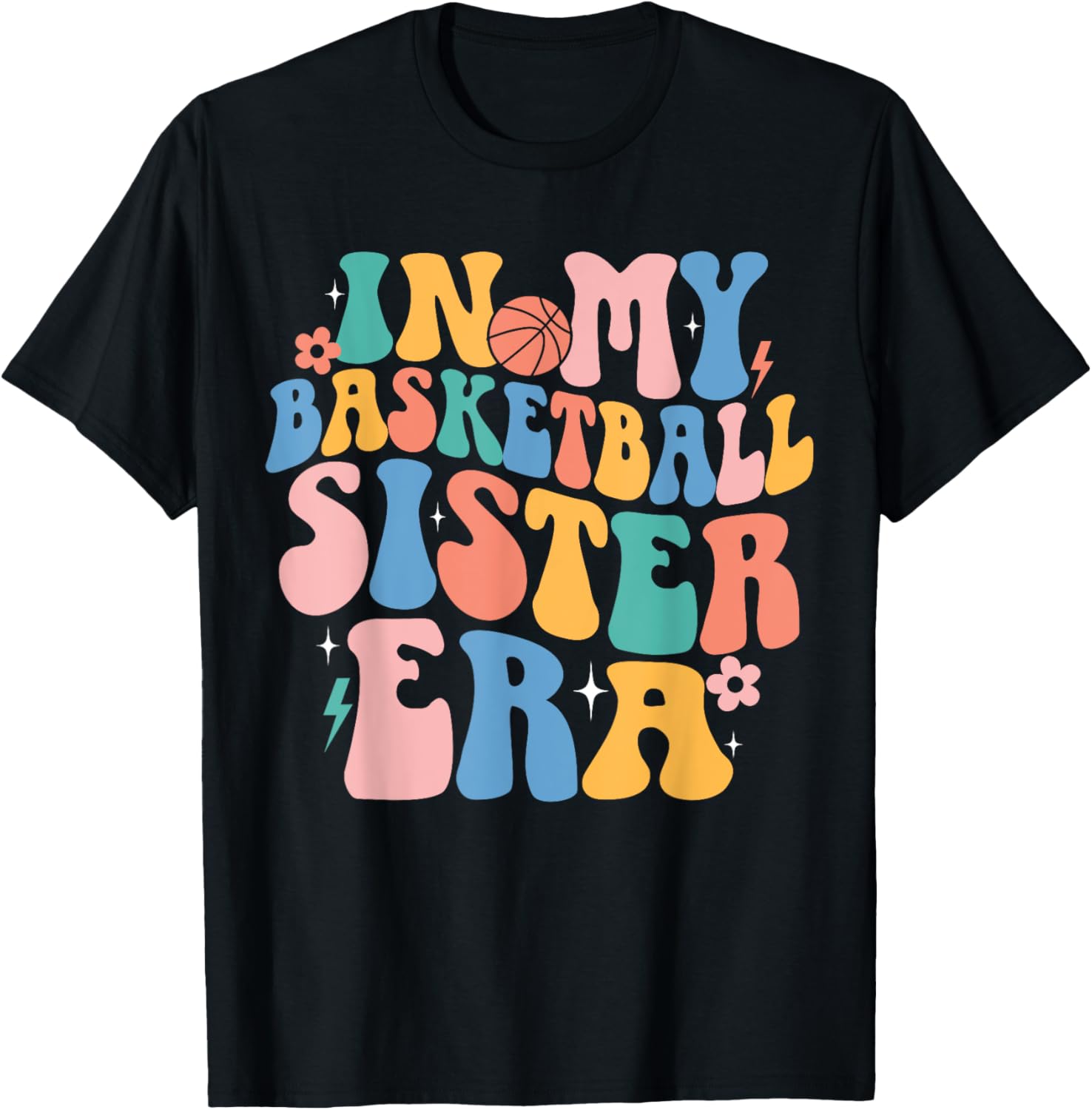 In My Basketball Sister Era Cute Groovy Basketball Sister T-Shirt - T-Shirt | Black