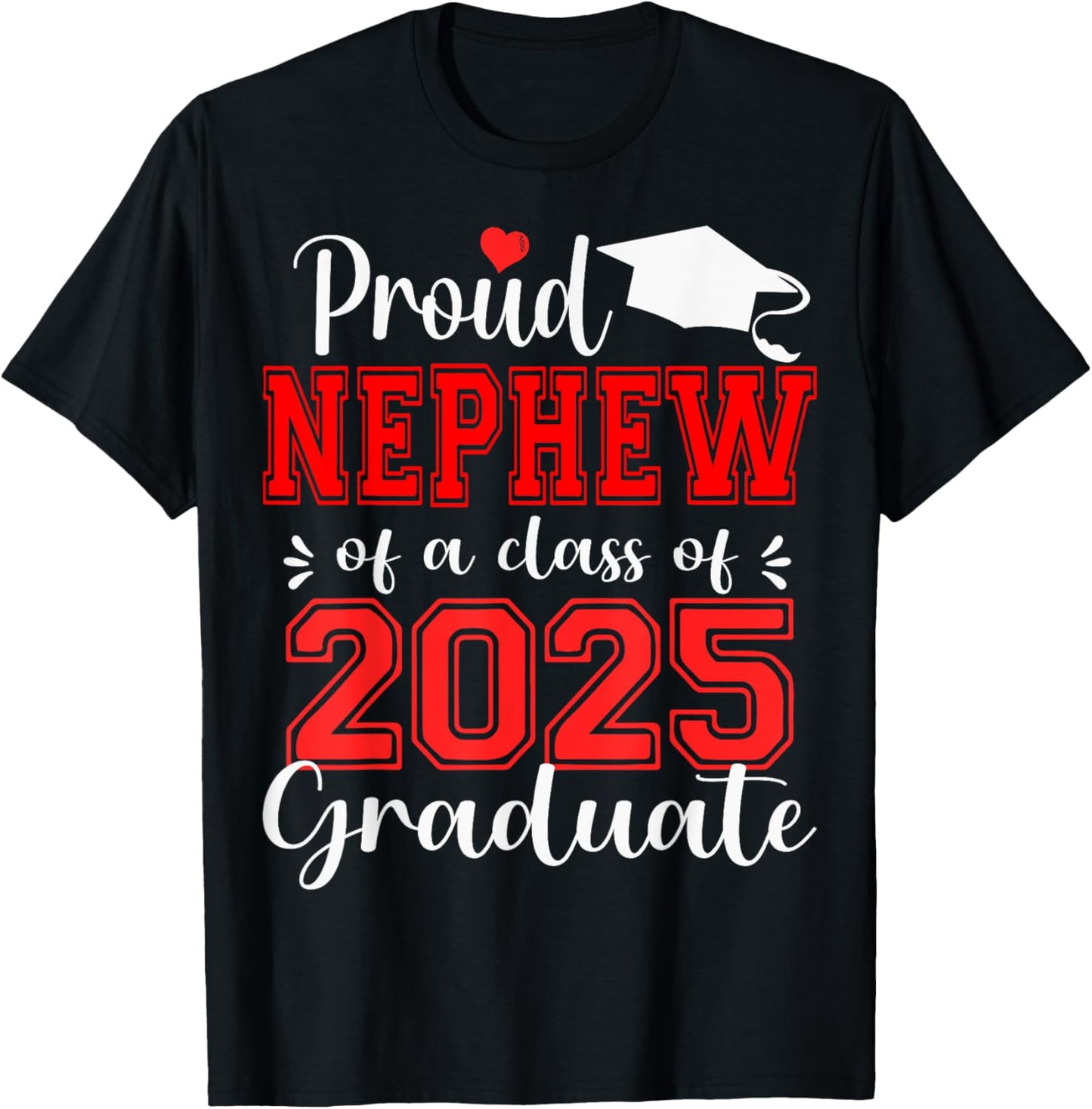 Super Proud Nephew of 2025 Graduate Senior Graduation Family T-Shirt - T-Shirt | Black