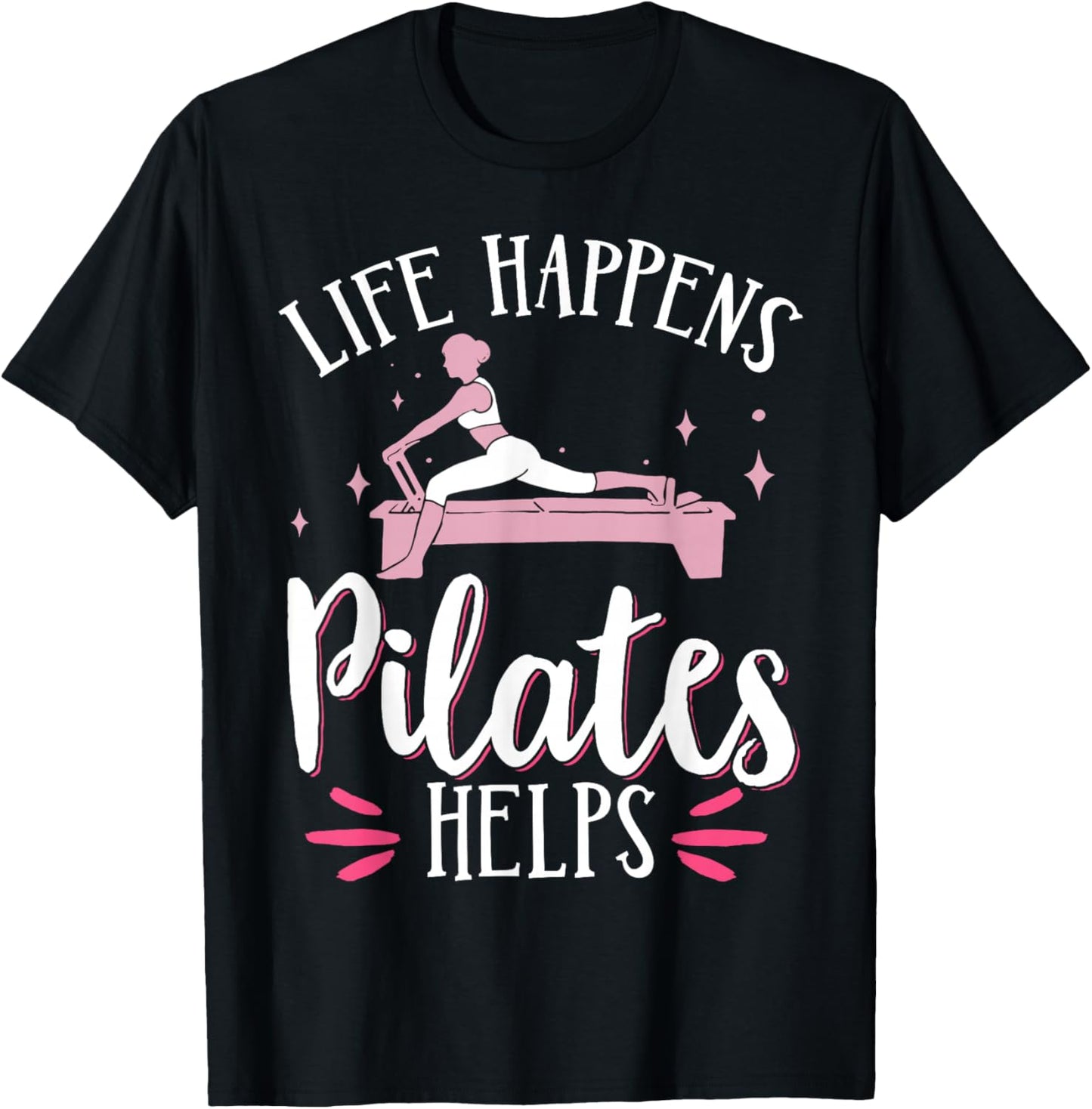 Life Happens Pilates Helps T-Shirt - T-Shirt | Black