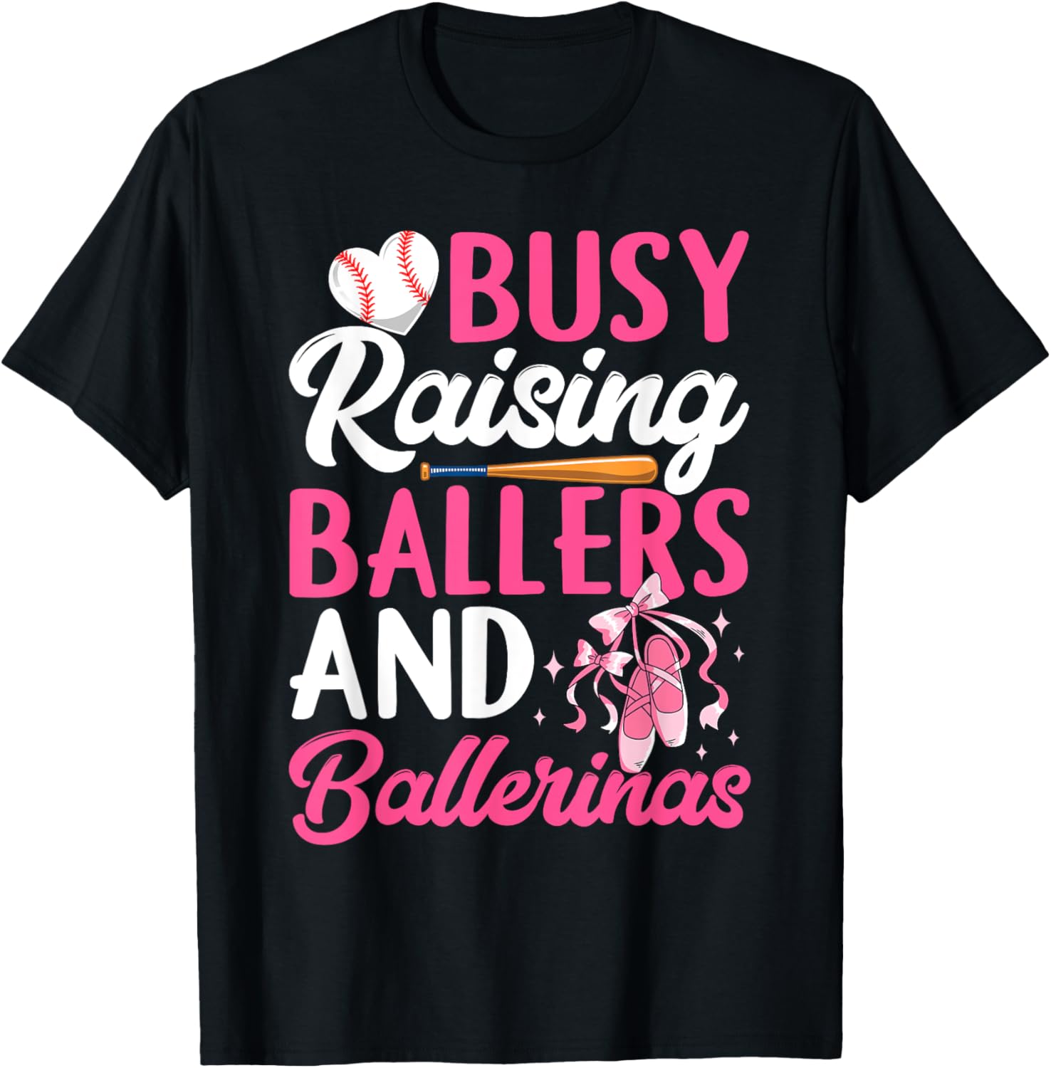 Busy Raising Ballers And Ballerinas Funny Mama Mom Sister T-Shirt - T-Shirt | Black