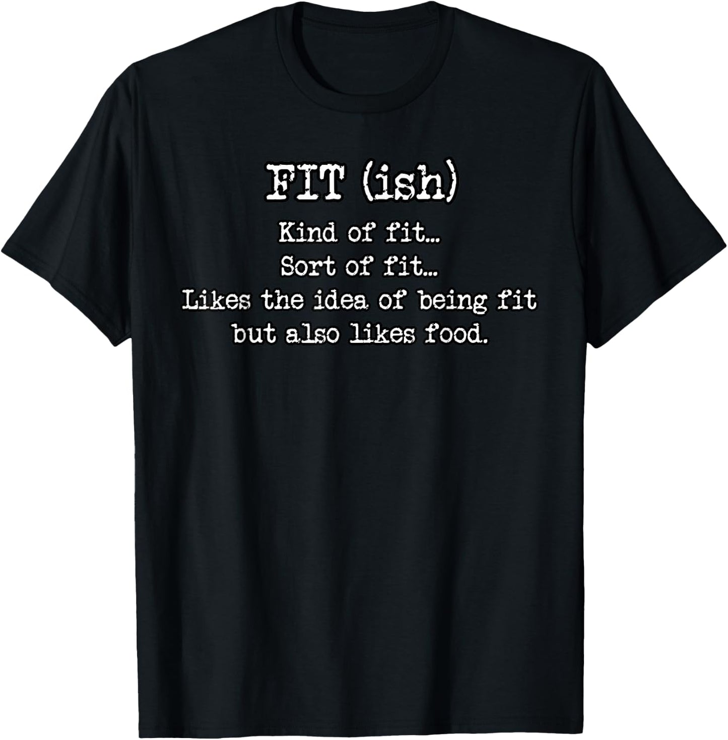 Fit ish Funny Fitness Workout Gym Novelty Sarcastic T-Shirt - T-Shirt | Black