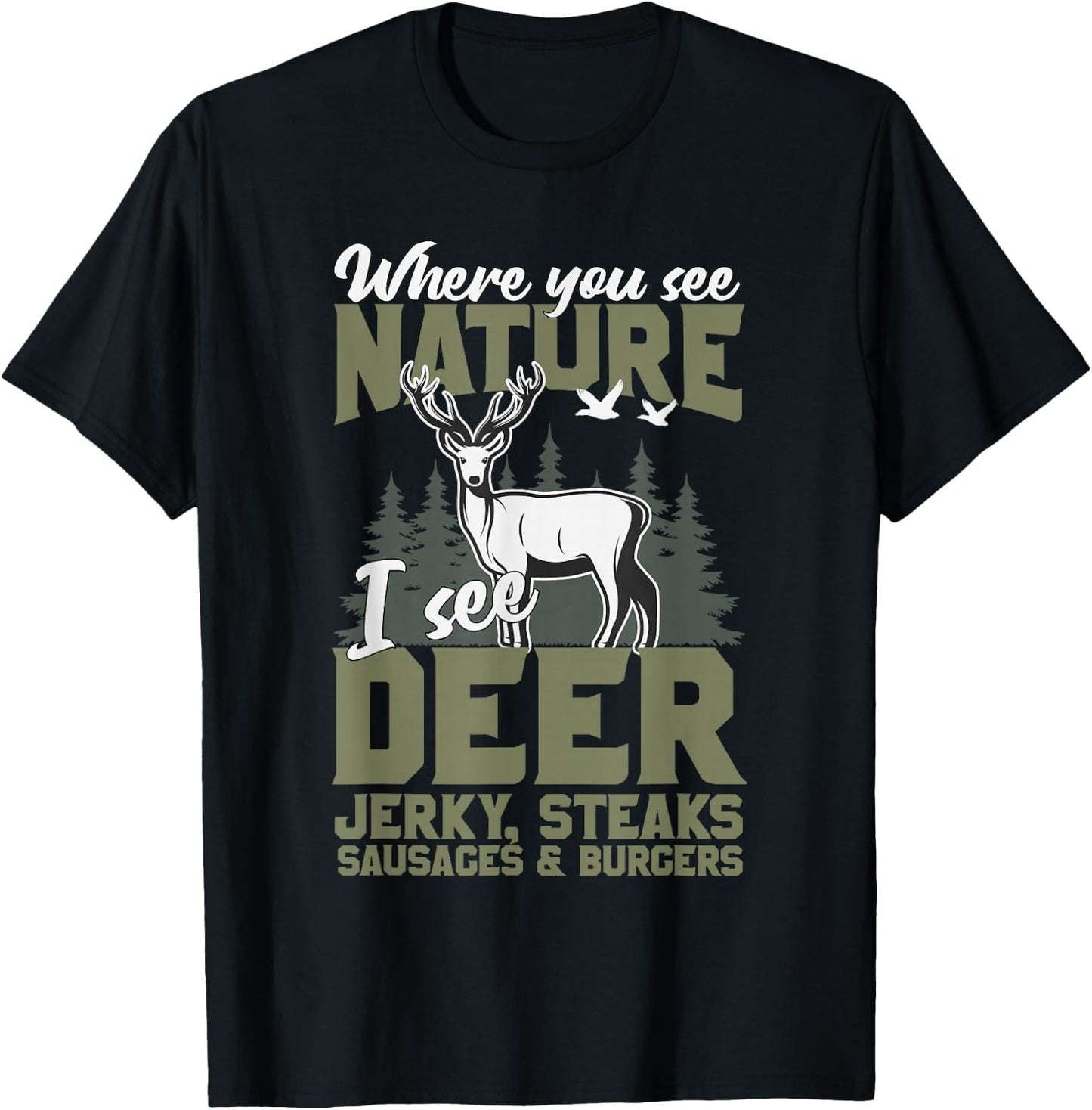 "When You See Nature I See Deer" Funny Venison Deer Hunting T-Shirt - T-Shirt | Black