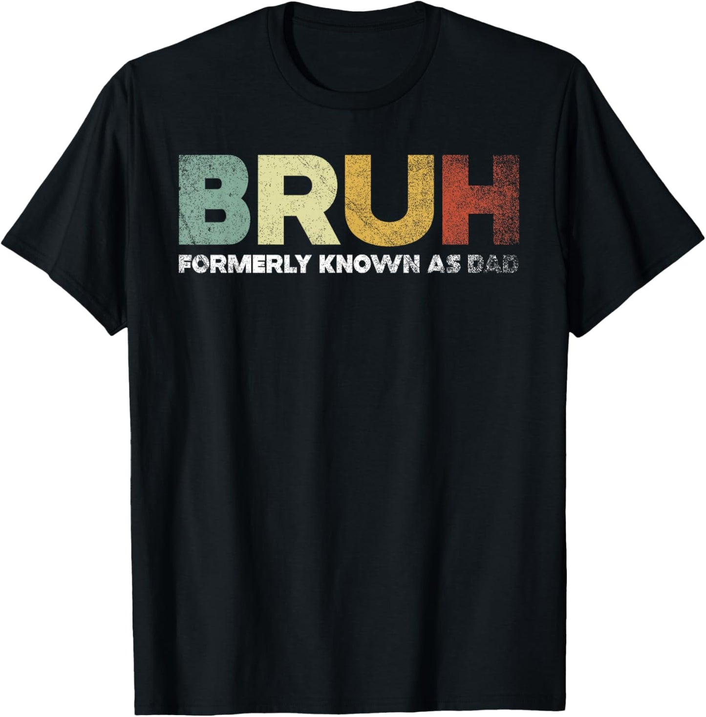 Bruh Formerly Known As Dad T-Shirt - T-Shirt | Black