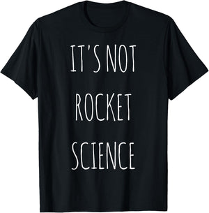 It's not rocket science. T-Shirt - T-Shirt | Black