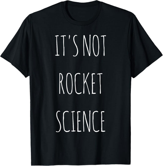 It's not rocket science. T-Shirt - T-Shirt | Black